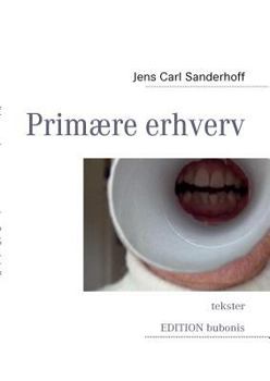 Paperback Primære erhverv: tekster [Danish] Book