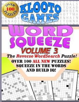 Paperback KLOOTO Games WORD SQUEEZE: Vol. 3: The Reverse WordSearch Puzzle! Book