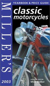 Hardcover Miller's: Classic Motorcycles: Yearbook & Price Guide 2003 Book