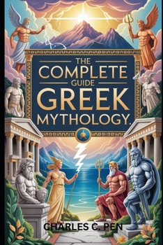 Paperback The Complete Guide to Greek Mythology Book