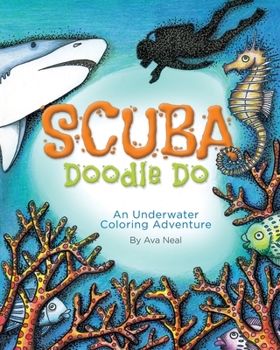 Paperback SCUBA Doodle Do: An Underwater Coloring Adventure Book