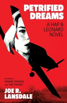 Paperback Petrified Dreams: A Hap and Leonard Novel Book