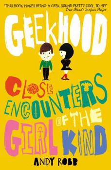Paperback Close Encounters of the Girl Kind (Geekhood) Book