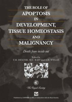 Paperback The Role of Apoptosis in Development, Tissue Homeostasis and Malignancy: Death from Inside Out Book