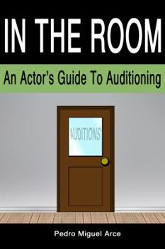 Paperback In The Room: An Actor's Guide To Auditioning Book