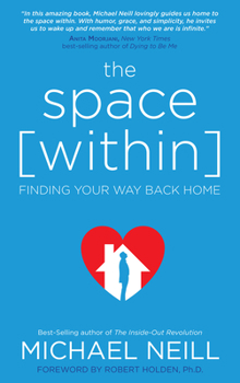 Paperback The Space Within: Finding Your Way Back Home Book