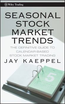 Hardcover Seasonal Stock Market Trends: The Definitive Guide to Calendar-Based Stock Market Trading Book