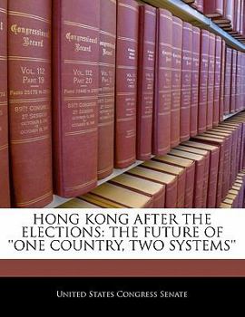 Paperback Hong Kong After the Elections: The Future of 'One Country, Two Systems' Book