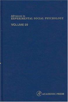 Hardcover Advances in Experimental Social Psychology, Volume 29 Book