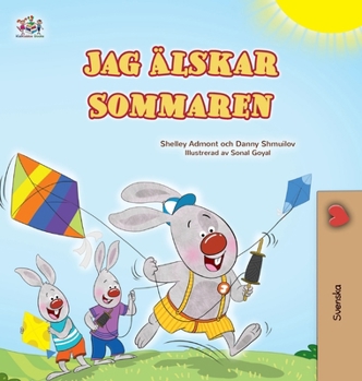 I Love Summer (Swedish Children's Book) (Swedish Bedtime Collection) (Swedish Edition)