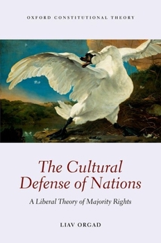 Hardcover Cultural Defense of Nations: A Liberal Theory of Majority Rights Book