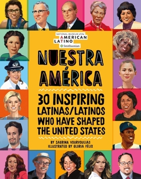 Hardcover Nuestra América: 30 Inspiring Latinas/Latinos Who Have Shaped the United States Book