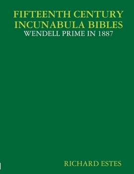 Paperback Fifteenth Century Incunabula Bibles - Wendell Prime in 1887 Book