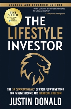 The Lifestyle Investor: The 10 Commandments of Cash Flow Investing for Passive Income and Financial Freedom