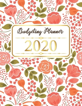 Budgeting Planner 2020: Financial Monthly & Weekly Budget Planner Expense Tracker Bill Organizer Journal Notebook Household Budgeting Planner Money Management Workbook