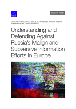 Paperback Understanding and Defending Against Russia's Malign and Subversive Information Efforts in Europe Book