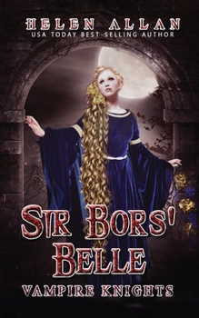 Paperback Sir Bor's Belle: Vampire Knights Book 4 Book