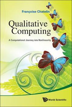 Hardcover Qualitative Computing: A Computational Journey Into Nonlinearity Book