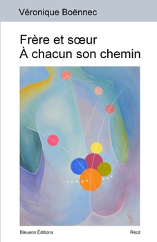 Paperback Fr?re et soeur ? chacun son chemin [French] Book