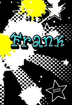 Frank Dot Grid Notebook: Graffiti Punktraster Notizbuch Personalisiert mit Namen - Personalized Journal