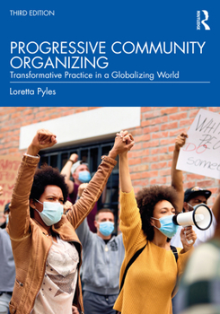 Paperback Progressive Community Organizing: Transformative Practice in a Globalizing World Book