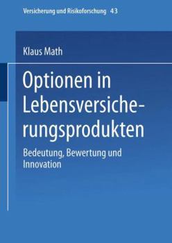 Paperback Optionen in Lebensversicherungsprodukten: Bedeutung, Bewertung Und Innovation [German] Book