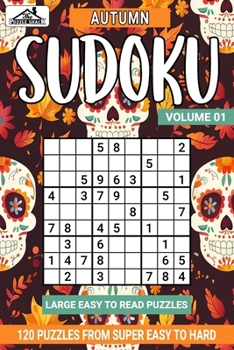 Autumn Sudoku Super Easy to Hard: Volume 01