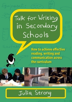 Paperback Talk for Writing in Secondary Schools: How to Achieve Effective Reading, Writing and Communication Across the Curriculum (Revised Edition) Book