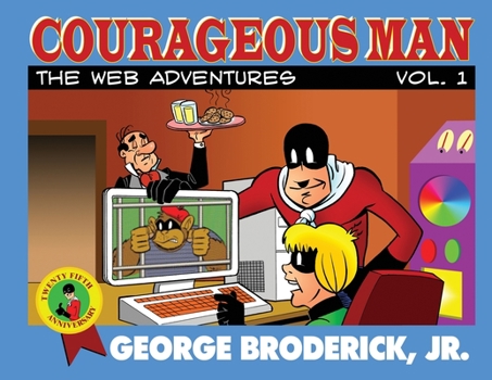 Paperback Courageous Man: The Web Adventures, vol. 1 Book