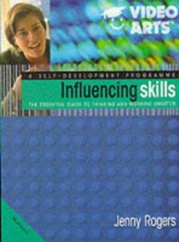 Paperback Influencing Skills: The Essential Guide to Thinking and Working Smarter (Self-development) Book