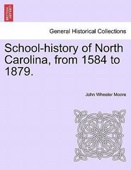 Paperback School-History of North Carolina, from 1584 to 1879. Book