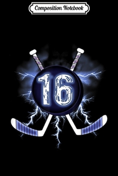 Composition Notebook: 16th Birthday Ice-Hockey gift for Athletes Journal/Notebook Blank Lined Ruled 6x9 100 Pages