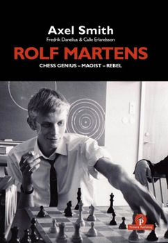 Hardcover Rolf Martens - Chess Genius - Maoist - Rebel Book