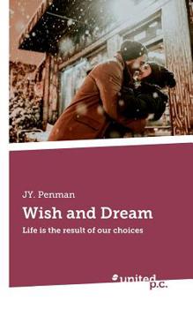 Paperback Wish and Dream: Life is the result of our choices Book