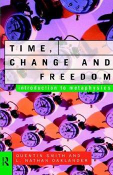 Paperback Time, Change and Freedom: An Introduction to Metaphysics Book