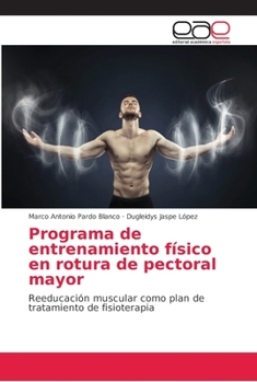 Paperback Programa de entrenamiento físico en rotura de pectoral mayor [Spanish] Book