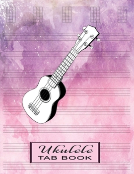 Paperback Ukulele Tab Book: Tablature Paper Gift for Ukulele Players, Beginners or Advanced - Songwriting Manuscript Notebook - Watercolor Pinkish Book