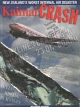 Paperback Kaimai Crash: New Zealand's Worst Internal Air Disaster Book