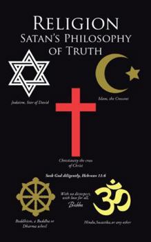 Paperback Religion Satan's Philosophy of Truth Book