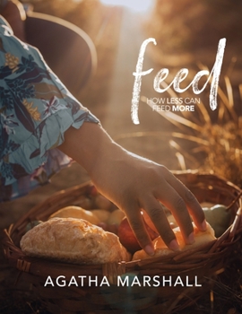 Paperback Feed: How Less Can Feed More Book