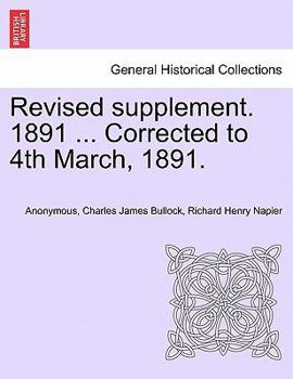 Revised supplement. 1891 ... Corrected to 4th March, 1891.