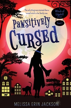 Pawsitively Cursed - Book #2 of the Witch of Edgehill