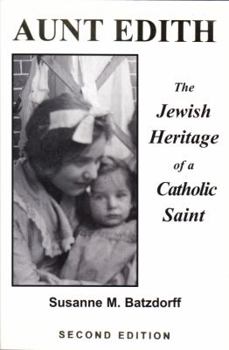 Paperback Aunt Edith: The Jewish Heritage of a Catholic Saint Book