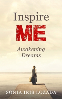 Paperback Inspire Me: Awakening Dreams Book