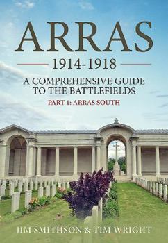 Paperback Arras 1914-1918: Part 1: Arras South Book