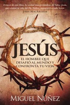 Paperback Jesús el hombre que desafió al mundo y confronta tu vida (Spanish Edition) Book