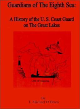 Paperback Guardians of the Eighth Sea: A History of the U.S. Coast Guard on the Great Lakes Book