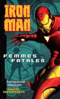 Iron Man: Femmes Fatales - Book  of the Marvel Comics prose