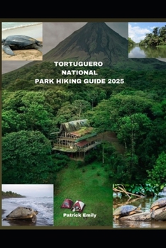 Paperback Tortuguero National Park Hiking Guide 2025 Book
