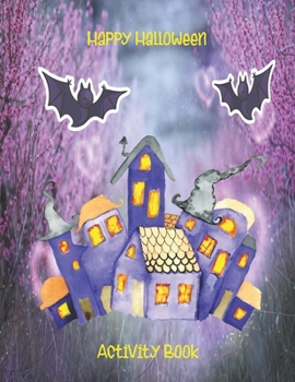 Happy Halloween Activity Book: Great Gift Children, Coloring Page, Maze Page With Solution , Soduko With Solution, Word Search, For Kids Ages 4-8 ( 1